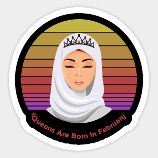 Queens are born in February Female in Hijab Sticker